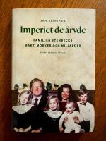 Imperiet de &auml;rvde - familjen Stenbecks makt, m&ouml;rker och miljarder