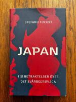 Japan - tio betraktelser &ouml;ver det sv&aring;rbegripliga