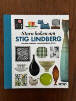 Stora boken om Stig Lindberg : porslin, keramik, industridesign, textil