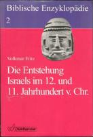 Die Entstehung Israels im 12. und 11. Jahrhundert v. Chr. 