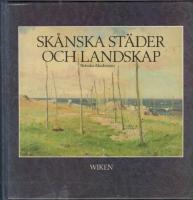 Sk&aring;nska st&auml;der och landskap