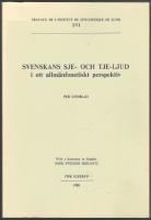 Svenskans sje- och tje-ljud i ett allm&auml;nfonetiskt perspektiv. With a Summary in English: Some Swedish Sibilants