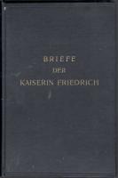 Briefe der Kaiserin Friedrich