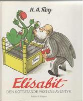 Elisabit. Den k&ouml;tt&auml;tande v&auml;xtens &auml;ventyr