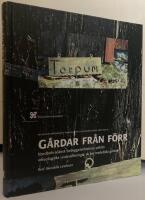 G&aring;rdar fr&aring;n f&ouml;rr. Nordbohusl&auml;nsk bebyggelsehistoria utifr&aring;n arkeologiska unders&ouml;kningar av tre medeltida g&aring;rdar
