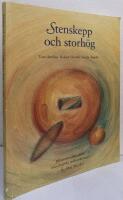 Stenskepp och storh&ouml;g. Rituell tradition och social organisation speglad i skeppss&auml;ttningar fr&aring;n brons&aring;lder och storh&ouml;gar fr&aring;n j&auml;rn&aring;lder