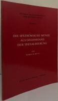 Die sp&auml;tr&ouml;mische M&uuml;nze als Gegenstand der Thesaurierung