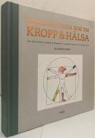 Berglins stora bok om kropp & h&auml;lsa. Om matvanor, ovanor, hypokondri, &aring;ldrande, &aring;ngest och hela skiten