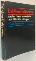 Existentialismen. Studier i dess id&eacute;traditioner och litter&auml;ra yttringar