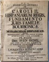 De Testamento Caroli II, Hispaniarum regis, fundamento juris familiae Bourbonicae in monarchiam Hispanicam