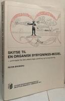 Skitse til en organisk bybygnings-model. Principper for det urbane lags udvikling og humanisering