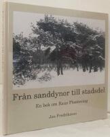 Fr&aring;n sanddyner till stadsdel. En bok om Raus plantering