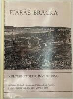 Rapport &ouml;ver kulturhistorisk utredning inf&ouml;r omr&aring;desplanering av Fj&auml;r&aring;s br&auml;cka