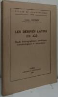 Les d&eacute;riv&eacute;s latins en -or. Etude lexicographique, statistique, morphologique et s&eacute;mantique