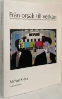 Fr&aring;n orsak till verkan. Ber&auml;ttarstrategier i Sveriges televisions inrikespolitiska nyhetsf&ouml;rmedling 1978-2005