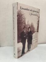Ensamhet och gemenskap i f&ouml;rvandling. V&auml;gar genom Eyvind Johnsons och Rudolf V&auml;rnlunds romaner