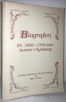 Biografen. Ett 1600 - 1700-talskvarter i Nyk&ouml;ping