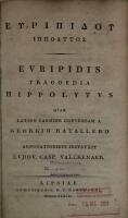 Euripidis tragoedia Hippolytus quam Latino carmine conversam a Georgio Ratallero, adnotationibus instruxit Ludov. Casp. Valckenaer