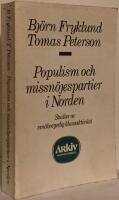Populism och missn&ouml;jespartier i Norden. Studier av sm&aring;borgerlig klassaktiv