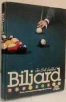 Biljardhandboken. Pool, carambole, k&auml;gel & snooker
