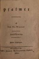 Omarbetning af Swenska Psalmer. F&ouml;rra Samlingen + Sednare Samlingen. + Psalmer. Forts&auml;ttning. + Psalmer. Andra Forts&auml;ttningen