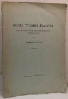 Hegels T&uuml;binger Fragment. Eine psychologisch-ideengeschichtliche Untersuchung