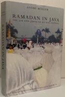 Ramadan in Java. The Joy and Jihad of Ritual Fasting