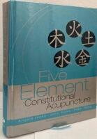 Five Element Constitutional Acupuncture
