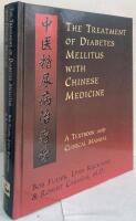 The Treatment of Diabetes Mellitus with Chinese Medicine. A Textbook and Clinical Manual