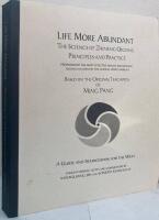Life More Abundant. The Science of Zhineng Qigong. Principles and Practice. Pronounced the most effective health-enchancing Qigong in China by the Chinese Sports Bureau. Based on the Original Teachings of Ming Pang. A Guide and Sourcebook for the West