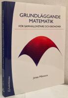 Grundl&auml;ggande matematik f&ouml;r samh&auml;llsvetare och ekonomer