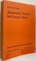&Auml;sthetische Theorie bei Georg Luk&aacute;cs