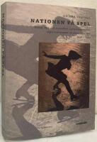 Nationen p&aring; spel. Kropp, k&ouml;n och svenskhet i popul&auml;rpressens representationer av olympiska spel 1948-1972