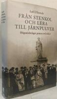 Fr&aring;n stenkol och lera till j&auml;rnpulver. H&ouml;gan&auml;sbolaget genom tv&aring; sekler