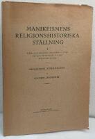 Manikeismens religionshistoriska st&auml;llning. I. N&aring;gra orienterande synpunkter i fr&aring;ga om dess f&ouml;rh&aring;llande till den historiska milj&ouml;n