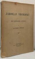 Jaroslav Vrchlicky. En litter&auml;r studie