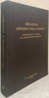 M&eacute;langes Antoine Guillaumont. Contributions &agrave; l&rsquo;&eacute;tude des christianismes orientaux. Avec une bibliographie du d&eacute;dicataire