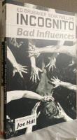 Incognito + Incognito. Bad Influences