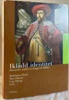 Ikl&auml;dd identitet. Historiska studier av kropp och kl&auml;der