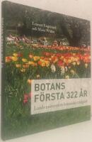 Botans f&ouml;rsta 322 &aring;r &ndash; Lunds universitets botaniska tr&auml;dg&aring;rd