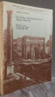 La cura dei monumenti alle origini. Restauro e scavo di monumenti antichi a Roma 1800-1830