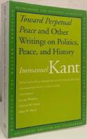 Toward perpetual peace and other writings on politics, peace, and history