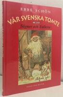 V&aring;r svenska tomte. S&auml;gner och folktro