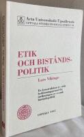 Etik och bist&aring;ndspolitik. En konstruktion av bed&ouml;mningsgrund f&ouml;r inriktningen av svensk bist&aring;ndspolitik