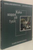 Koka soppa p&aring; fysik. En bok om matlagning