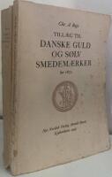 Danske guld og s&oslash;lv smedem&aelig;rker f&oslash;r 1870. + Till&aelig;g
