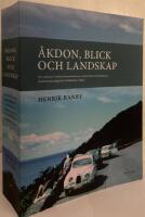 &Aring;kdon, blick och landskap. Om relationer mellan kommunikationer, kulturmilj&ouml; och landskapssyn med huvudexempel fr&aring;n Kullahalv&ouml;n, Sk&aring;ne