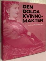 Den dolda kvinnomakten. 500 &aring;r p&aring; Skarhults slott