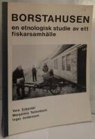 Borstahusen. En etnologisk studie av ett fiskarsamh&auml;lle