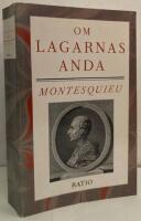 Om lagarnas anda eller det f&ouml;rh&aring;llande som b&ouml;r r&aring;da mellan lagarna och respektive styrelses f&ouml;rfattning, seder, klimat, religion, handel etc. Vartill f&ouml;rfattaren fogat nya forskningar &ouml;ver de romerska successionslagarna, de franska lagarna och feodallaga